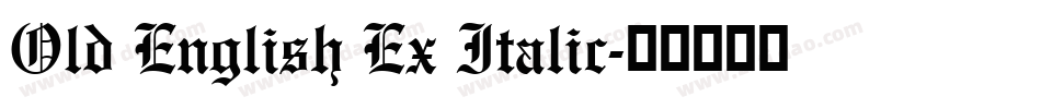 Old English Ex Italic字体转换